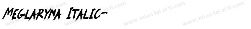 Meglaryna Italic字体转换